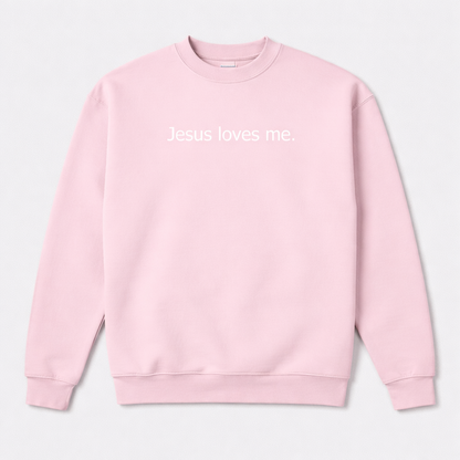 Jesus Loves Me. The Everyday Reminder Crewneck